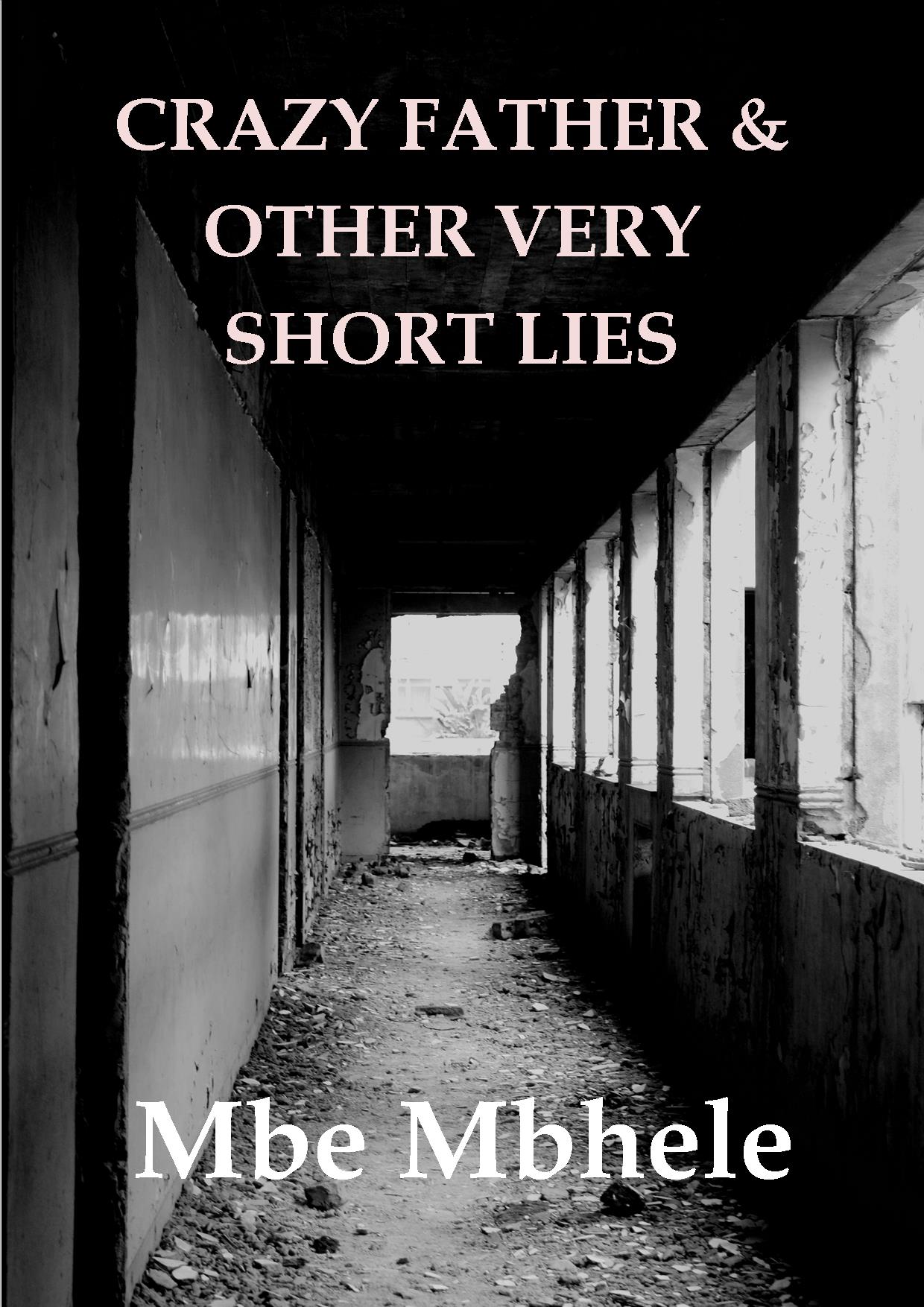 Crazy Father and Other Very Short Lies