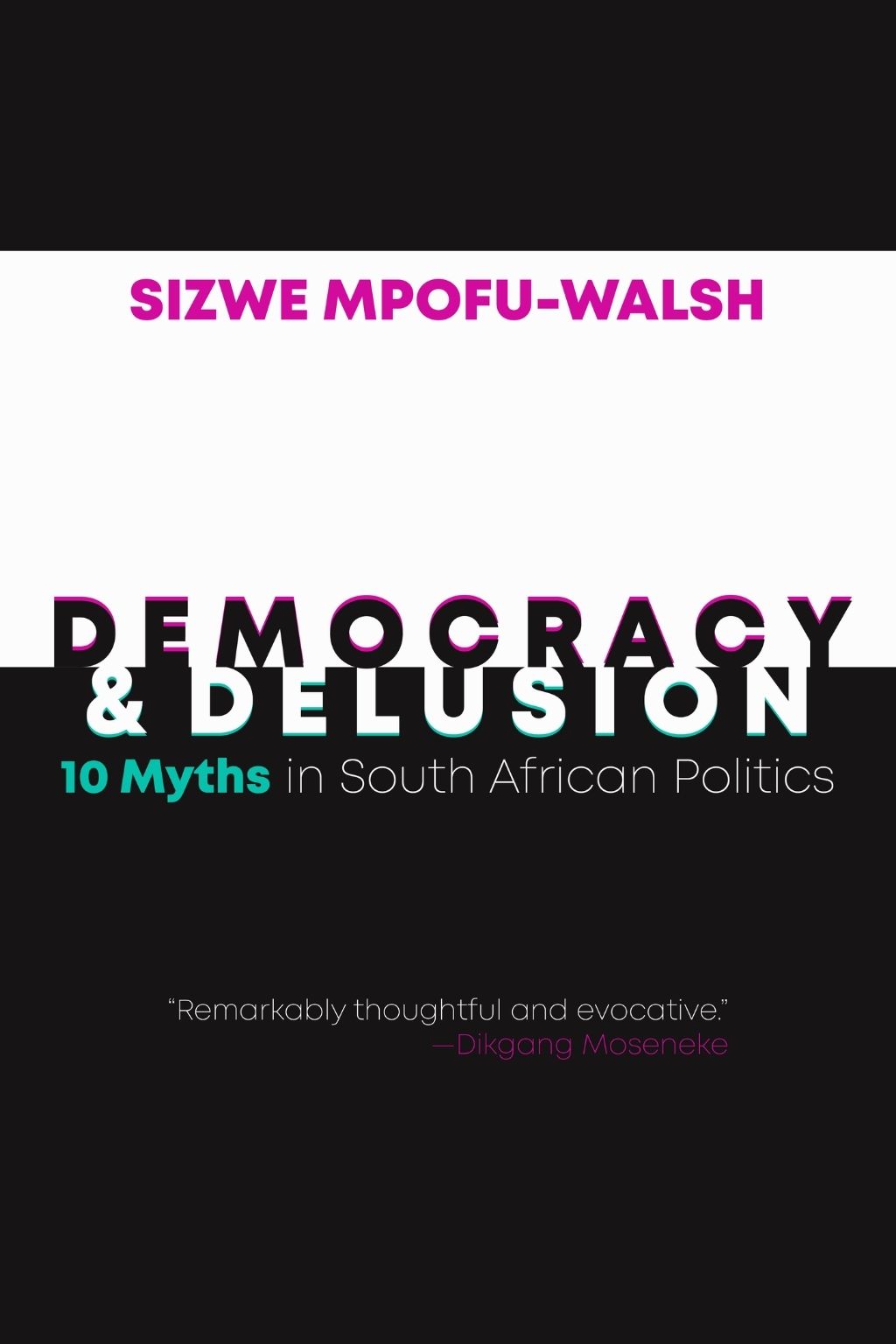 Democracy & Delusion